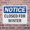 Signmission Closed For Winter OSHA Notice Sign, Plastic, 14in W x 10in L, 2PK OS-2PACK-NS-P-1014-L-10677 - alternate 3